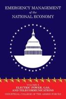Emergency Management of the National Economy: Volume X: Electric Power, Gas, and Telecommunications
