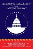 Emergency Management of the National Economy: Volume XV: Economic Intelligence and Economic Warfare