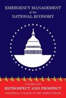 Emergency Management of the National Economy: Volume XXII: Retrospect and Prospect