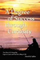 A Degree of Success Through Curiosity