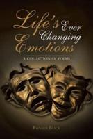 Life's Ever Changing Emotions: A Collection of Poems