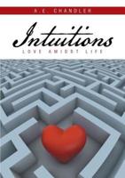 Intuitions: Love Amidst Life