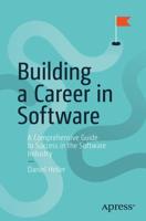 Building a Career in Software : A Comprehensive Guide to Success in the Software Industry