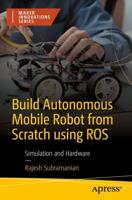 Build Autonomous Robots Using ROS