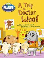 Bug Club Plays - Blue: A Trip to Doctor Woof (Reading Level 9-11/F&P Level F-G)