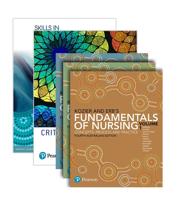 Kozier and Erb's Fundamentals of Nursing, Volumes 1-3 + Skills in Clinical Nursing + Critical Conversations for Patient Safety: An Essential Guide for Healthcare Students
