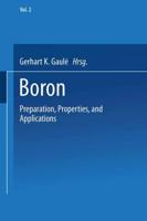 Boron: Volume 2: Preparation, Properties, and Applications