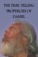 The Time-Telling Prophecies of Daniel