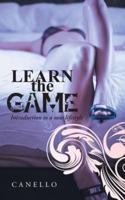 Learn the Game: Introduction to a New Lifestyle