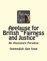 Applause for British "Fairness and Justice"