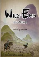 Wild Emm - Child of Iceland
