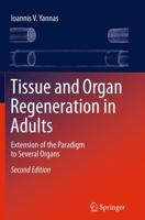 Tissue and Organ Regeneration in Adults : Extension of the Paradigm to Several Organs