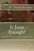 Is Jesus Enough?