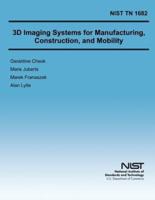 3D Imaging Systems for Manufacturing, Construction, and Mobility