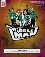 The Middleman - Volume 5 - The Pan-Universal Parental Reconciliation