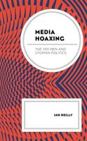 Media Hoaxing: The Yes Men and Utopian Politics