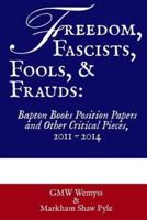 Freedom, Fascists, Fools, & Frauds