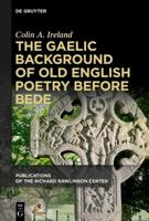 The Gaelic Background of Old English Poetry Before Bede