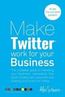 Make Twitter Work for Your Business