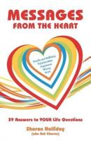 Messages from the Heart: 39 Answers to Your Life Questions