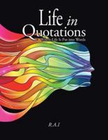 Life in Quotations: Where Life Is Put into Words