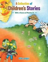 A Collection of Children's Stories: With a Focus on Phonics IV