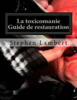 La Toxicomanie Guide De Restauration