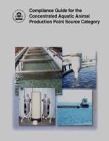 Compliance Guide for the Concentrated Aquatic Animal Production Point Source Category