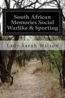 South African Memories Social Warlike & Sporting