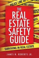 The Real Estate Safety Guide