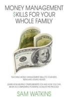 Money Management Skills for Your Whole Family