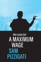 The Case for a Maximum Wage