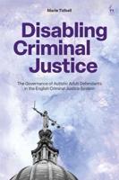 Disabling Criminal Justice