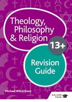 Theology, Philosophy and Religion. 13+ Revision Guide
