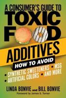 A Consumer's Guide to Toxic Food Additives