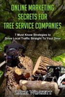 Online Marketing Secrets for Tree Service Companies