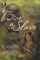 Twice a Slave: Jerry B. Jenkins Select Line