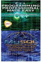 C++ Programming Professional Made Easy & MySQL Programming Professional Made Eas