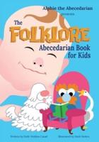 The Folklore Abecedarian Book for Kids