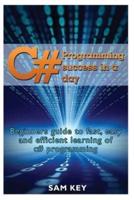 C# Programming Success in a Day
