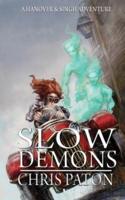 Slow Demons