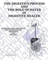 The Digestive Process and the Role of Water in Digestive Health