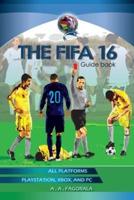 The Fifa 16 Guidebook