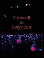 Farewell to Satyricon