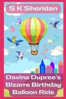 Davina Dupree's Bizarre Birthday Balloon Ride!