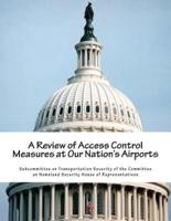 A Review of Access Control Measures at Our Nation's Airports