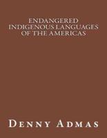 Endangered Indigenous Languages of the Americas