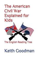 The American Civil War Explained for Kids: The English Reading Tree