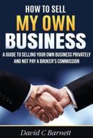 How to Sell My Own Business