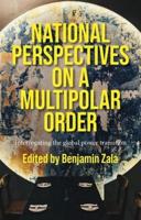 National perspectives on a multipolar order: Interrogating the global power transition